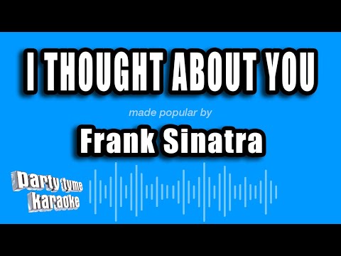 Frank Sinatra - I Thought About You