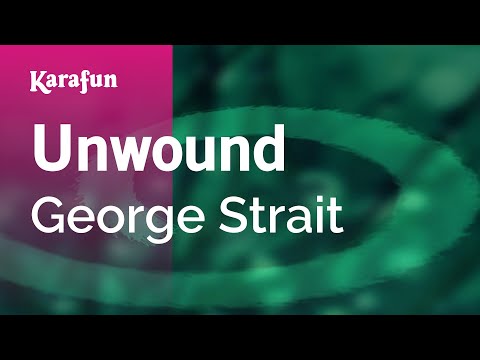 George Strait - Unwound