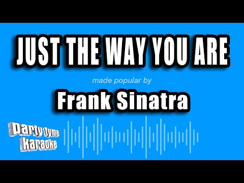 Frank Sinatra - Just The Way You Are