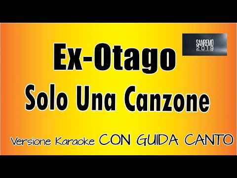 Ex-Otago - Solo una canzone CON GUIDA CANTO