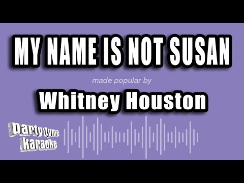 Whitney Houston - My Name Is Not Susan