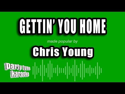 Chris Young - Gettin' You Home (The Black Dress Song)