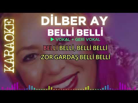 Dilber Ay - Belli Belli (Özel Karaoke)
