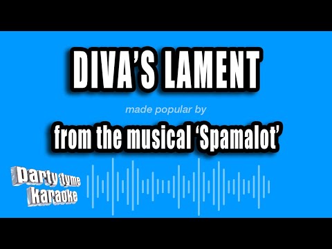 Spamalot - Diva's Lament