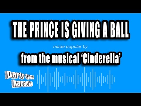 Cinderella - The Prince Is Giving A Ball