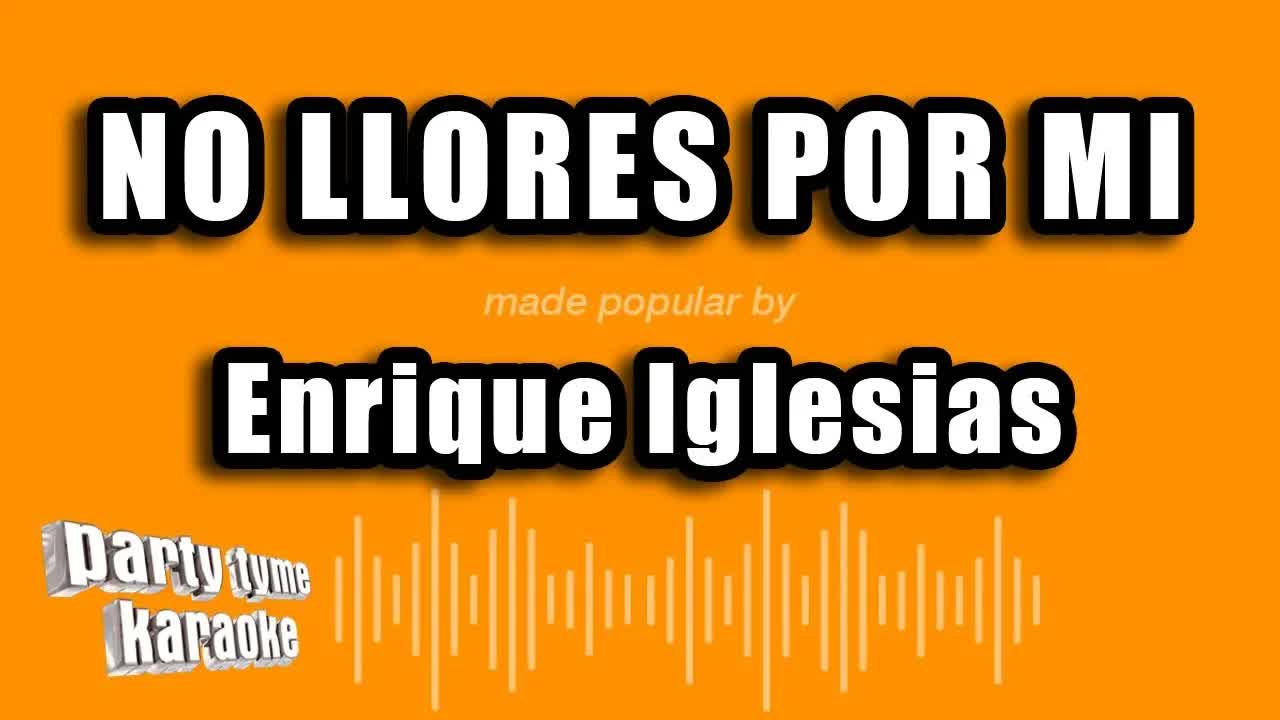 Enrique Iglesias - No Llores Por Mi