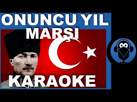 ONUNCU YIL MARŞI - 10. YIL MARŞI