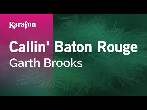Garth Brooks - Callin' Baton Rouge