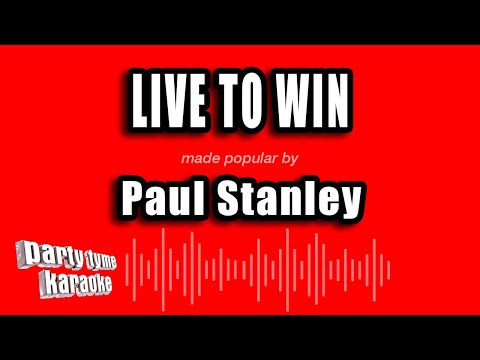 Paul Stanley - Live To Win