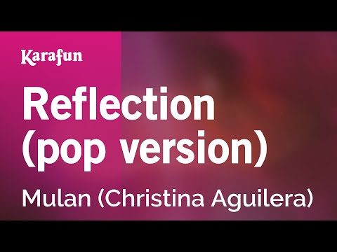 Mulan (Christina Aguilera) - Reflection (pop version)