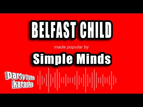 Simple Minds - Belfast Child