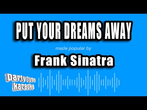 Frank Sinatra - Put Your Dreams Away (For Another Day)