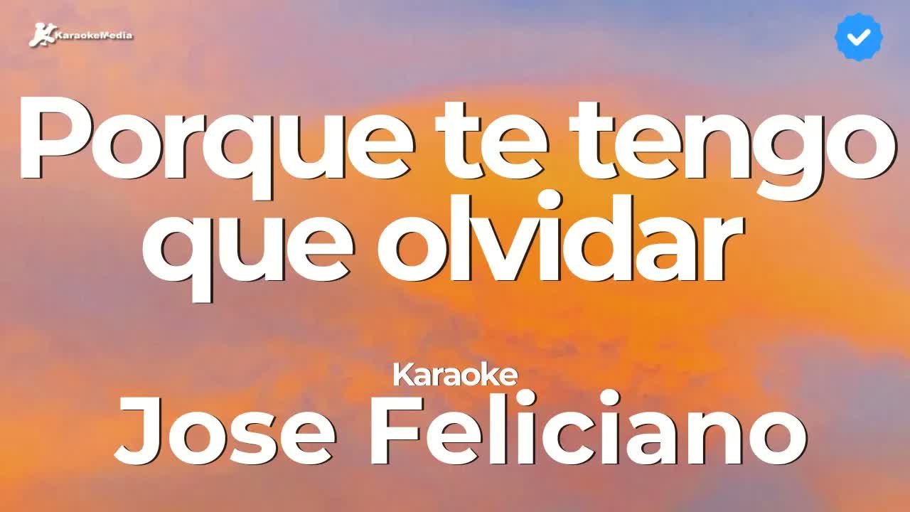 Jose Feliciano - Porque te tengo que olvidar
