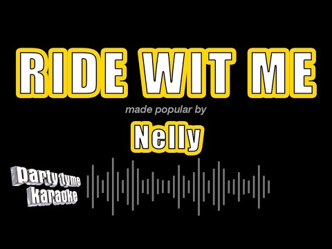 Nelly - Ride Wit Me