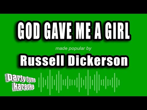 Russell Dickerson - God Gave Me a Girl