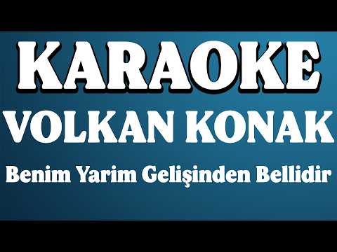 Volkan Konak - Benim Yarim Gelişinden Bellidir