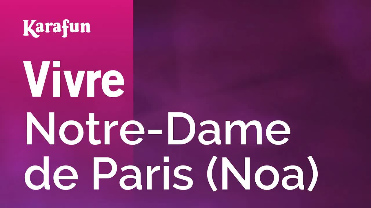 Notre-Dame de Paris (Noa) - Vivre