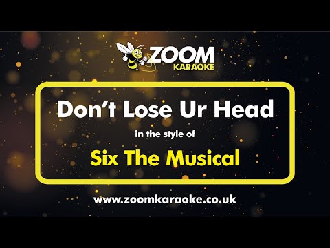 Six The Musical - Don't Lose Ur Head
