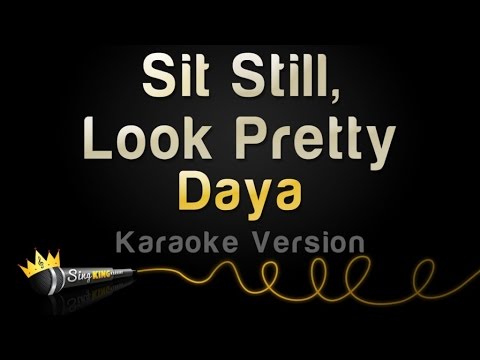 Daya - Sit Still, Look Pretty