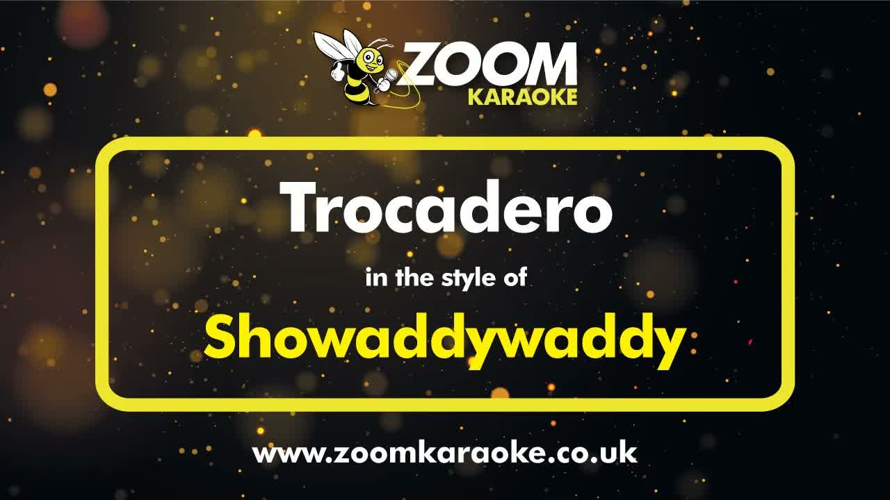 Showaddywaddy - Trocadero (Two Semitones Down)