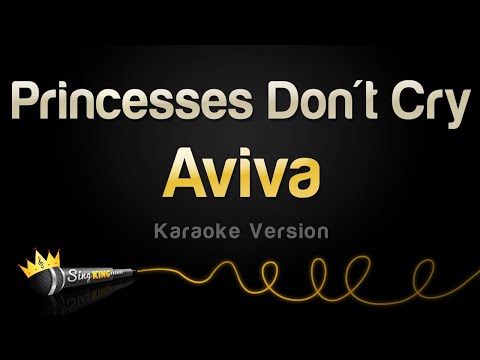 Aviva - Princesses Don't Cry