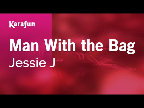 Jessie J - Man with the Bag