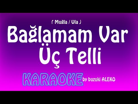 BAĞLAMAM VAR 3 TELLİ