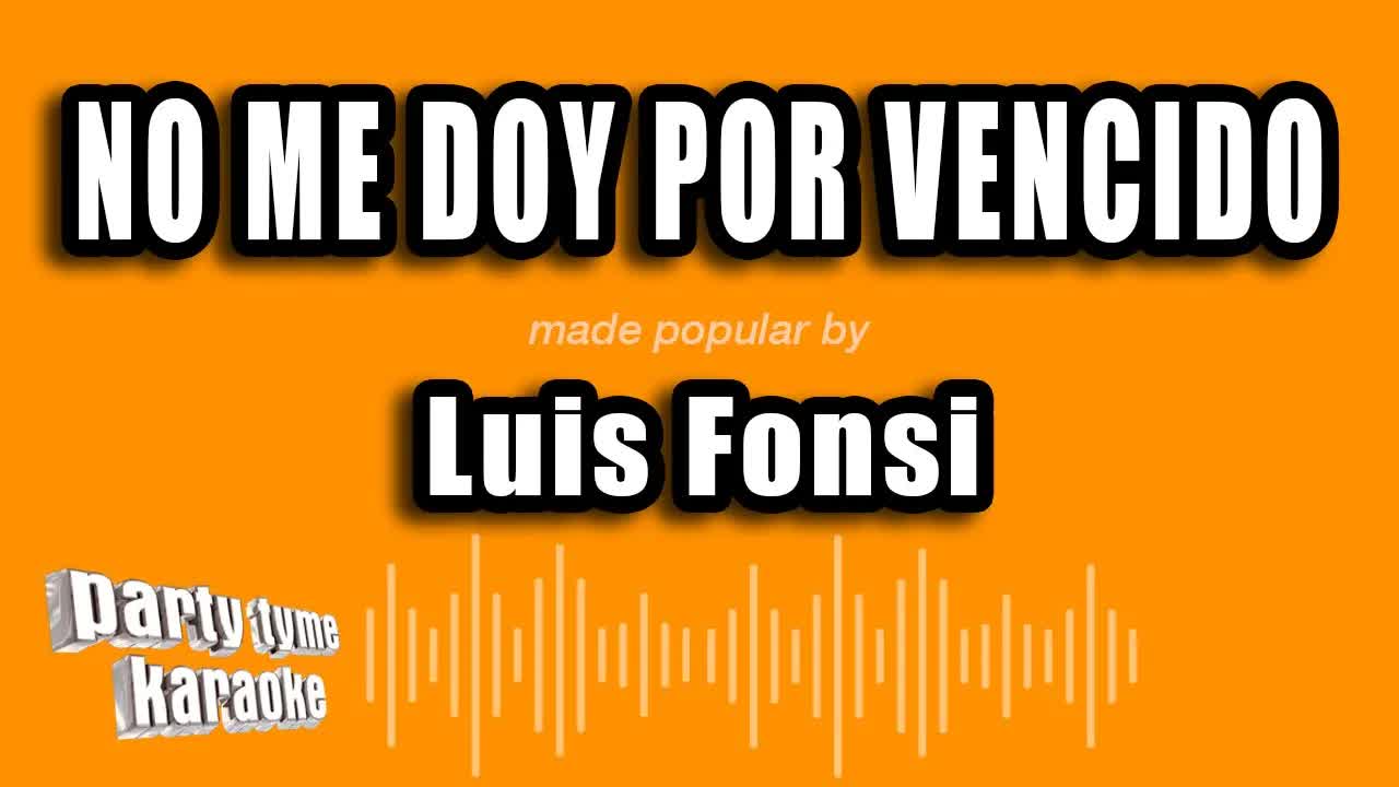 Luis Fonsi - No Me Doy Por Vencido