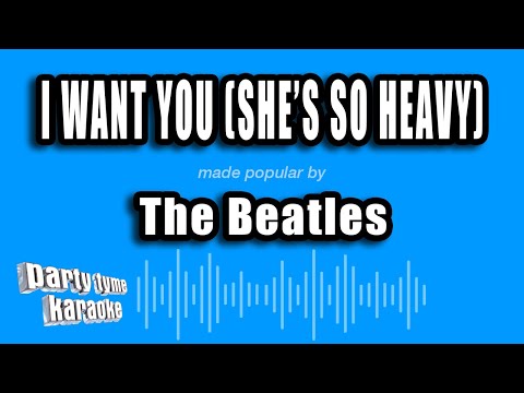 The Beatles - I Want You (She's So Heavy)