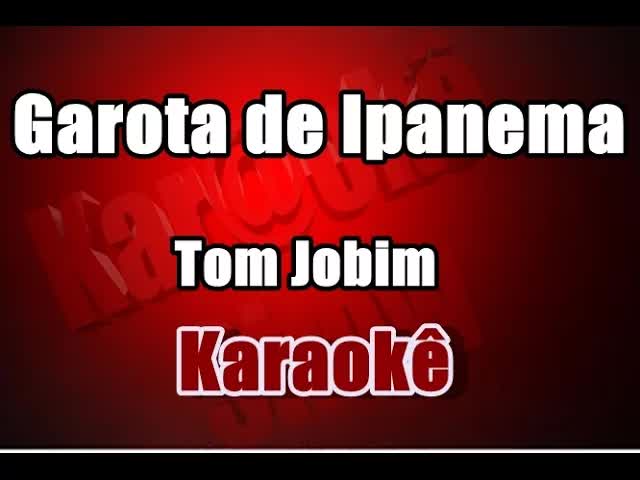 Tom Jobim - Garota de Ipanema