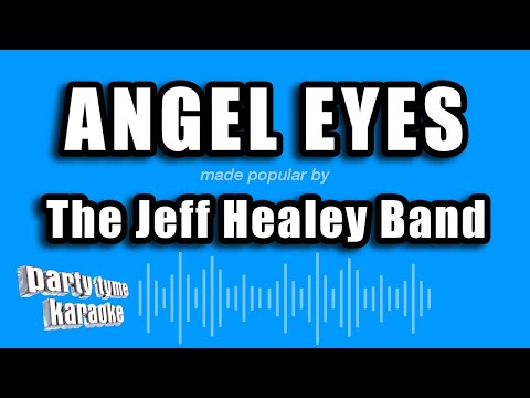 The Jeff Healey Band - Angel Eyes