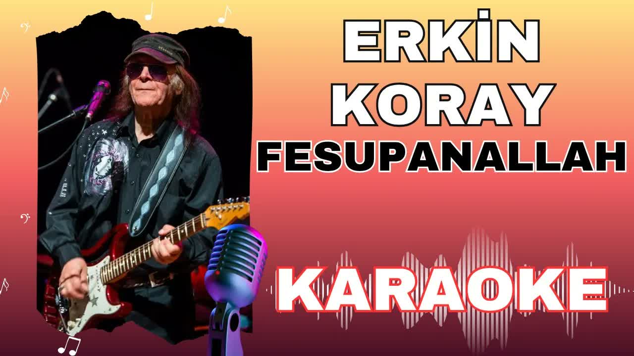 Erkin Koray - Fesupanallah