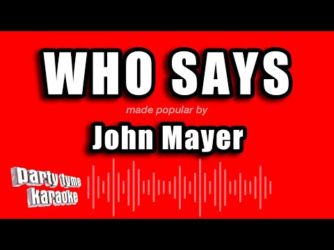 John Mayer - Who Says