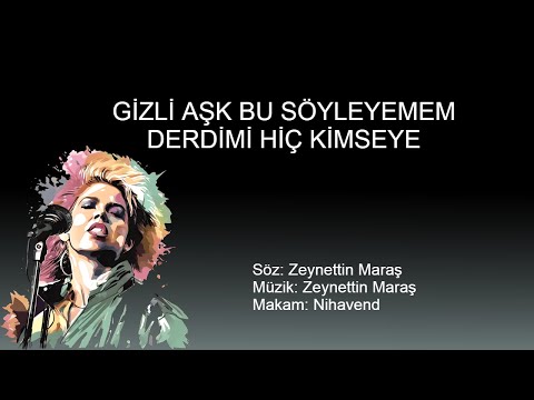 GIZLI ASK BU SOYLEYEMEM DERDIMI HIC KIMSEYE