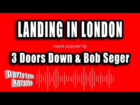 3 Doors Down & Bob Seger - Landing in London