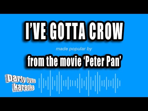Peter Pan - I've Gotta Crow