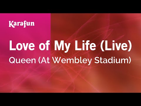 Queen (At Wembley Stadium) - Love of My Life (live)