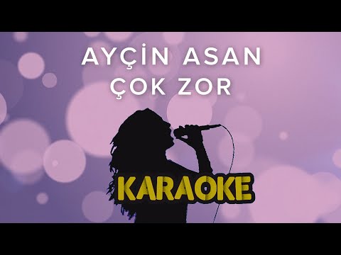Ayçin Asan - Çok Zor