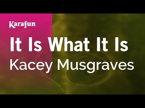Kacey Musgraves - It Is What It Is