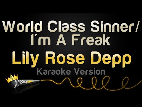 Lily Rose Depp - World Class Sinner/I'm A Freak