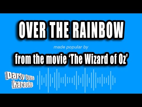 The Wizard of Oz - Over The Rainbow