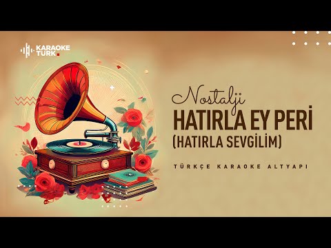 I Hatırla Ey Peri (Hatırla Sevgili) I RE
