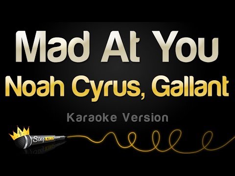 Noah Cyrus, Gallant - Mad At You