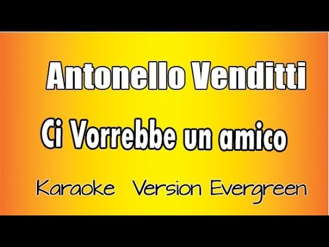 Antonello Venditti - Ci Vorrebbe Un Amico