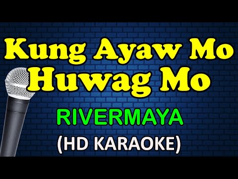 Rivermaya - KUNG AYAW MO HUWAG MO
