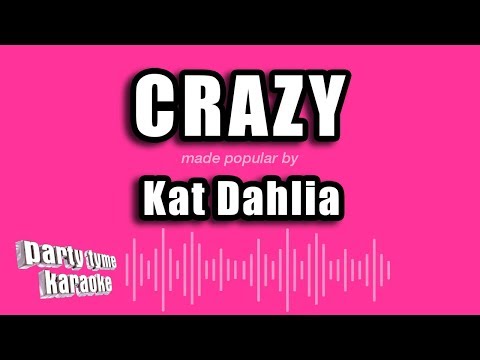 Kat Dahlia - Crazy