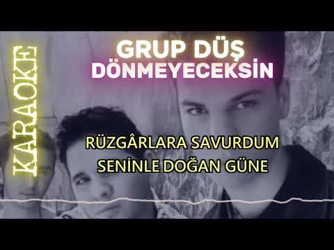 Grup Düş - Dönmeyeceksin