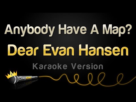 Dear Evan Hansen - Anybody Have A Map?