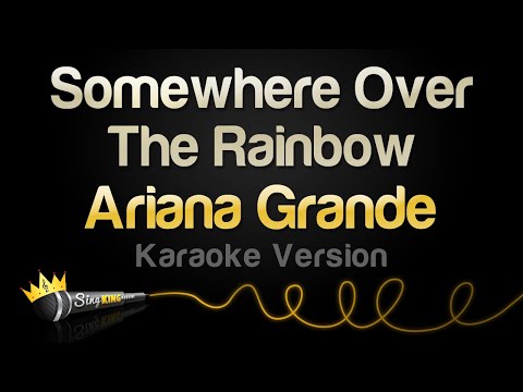 Ariana Grande - Somewhere Over The Rainbow