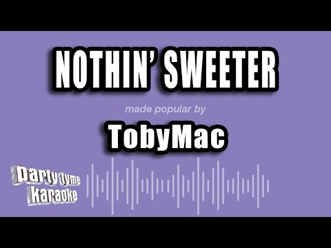 TobyMac - Nothin' Sweeter